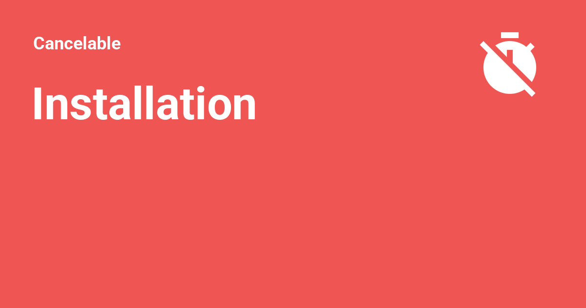 Full Stop Installation Installation - Cancelable